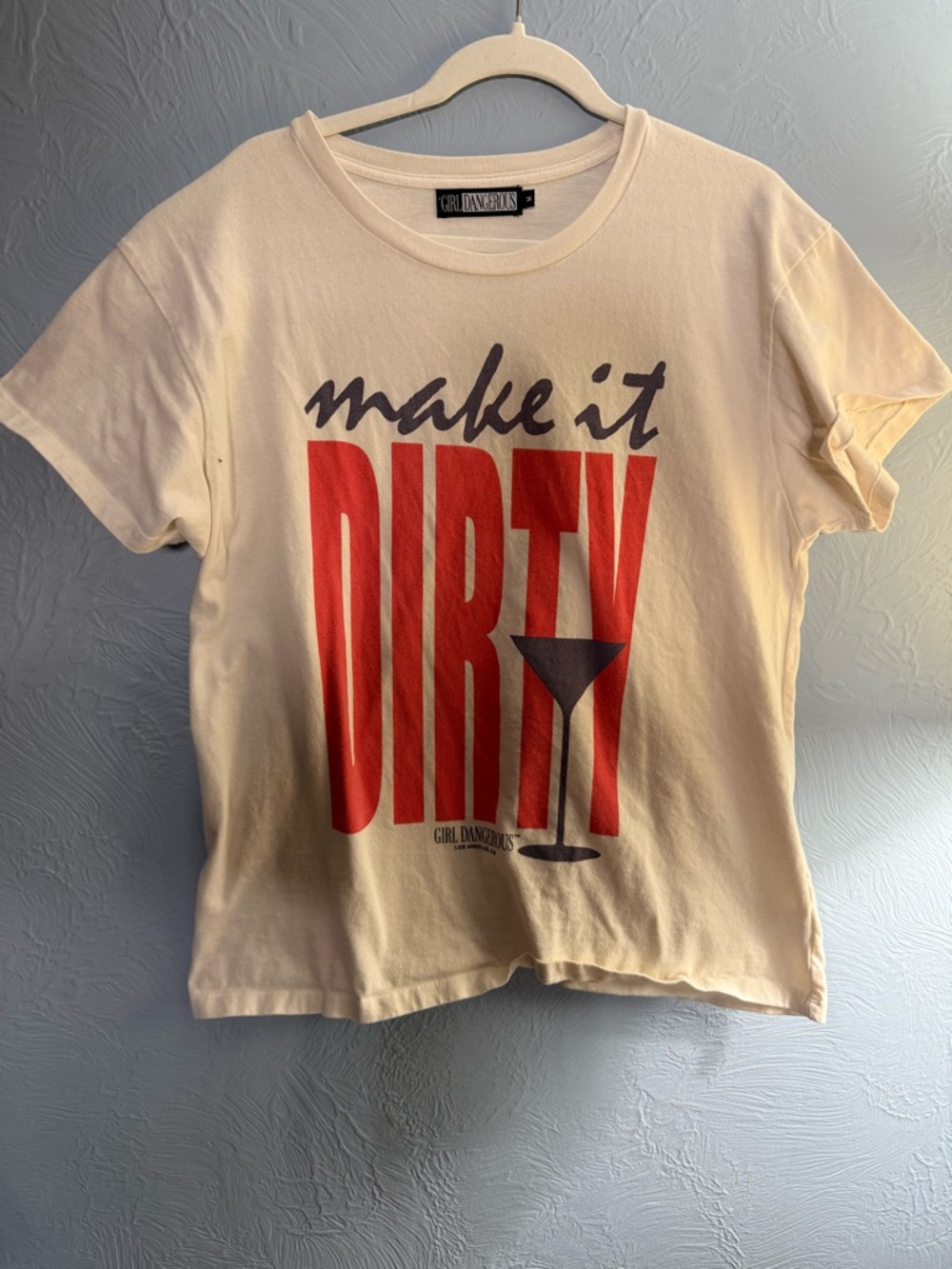 Girl dangerous Make It Dirty Graphic Tee